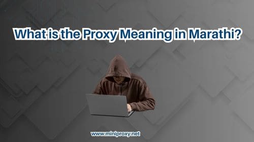 What is the Proxy Meaning in Marathi